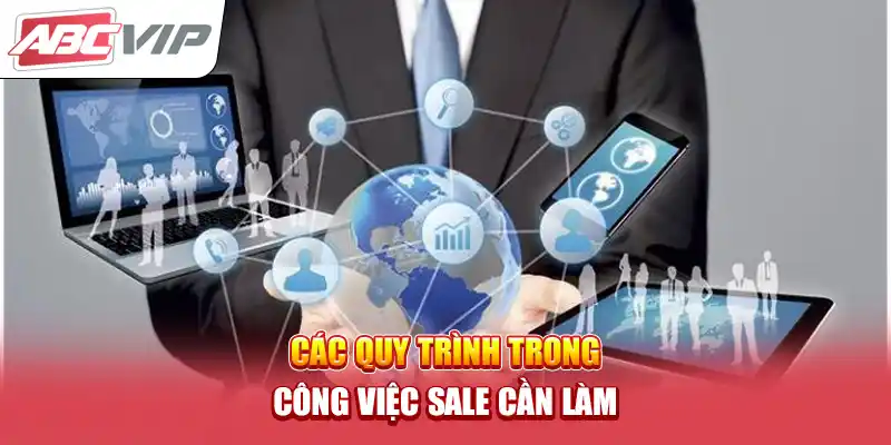 Các quy trình trong công việc Sale cần làm